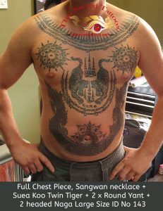 Thai Tattoo, Full Chest Piece, Sangwan necklace, Suea Koo Twin Tiger, Round Yant, 2 headed Naga